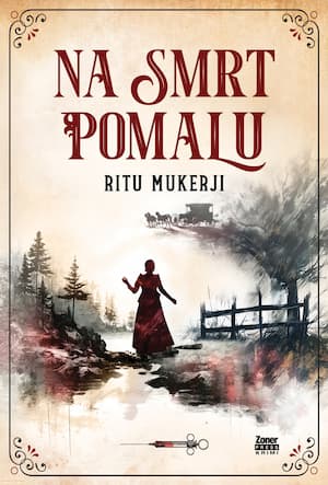 Obálka knihy Na smrt pomalu od Ritu Mukerji